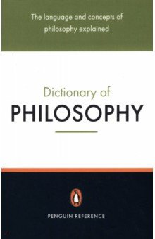 The Penguin Dictionary of Philosophy
