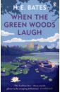 Bates H.E. When the Green Woods Laugh kampfner john why the germans do it better notes from a grown up country