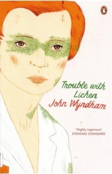 Wyndham John - Trouble with Lichen