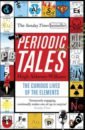 Aldersey-Williams Hugh Periodic Tales. The Curious Lives of the Elements creativity real chemical elements periodic table display with elements real elements in kids teacher s day gifts
