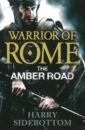 Sidebottom Harry The Amber Road kane ben the road to rome