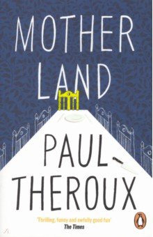 Theroux Paul - Mother Land