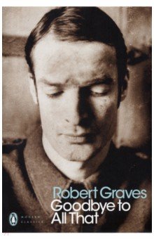 Обложка книги Goodbye to All That, Graves Robert