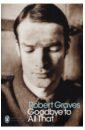 Graves Robert Goodbye to All That