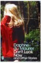 Du Maurier Daphne Don't Look Now and Other Stories du maurier daphne the breakthrough