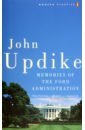 Updike John Memories of the Ford Administration patterson james clinton bill the president is missing