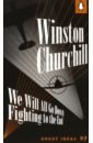 Churchill Winston We Will All Go Down Fighting to the End the penguin book of modern speeches