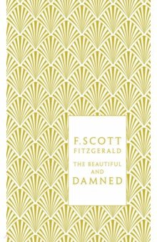 Fitzgerald Francis Scott - The Beautiful and Damned