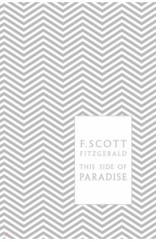 Fitzgerald Francis Scott - This Side of Paradise