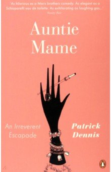 

Auntie Mame. An Irreverent Escapade