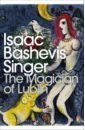 Singer Isaak Bashevis The Magician of Lublin singer isaak bashevis collected stories