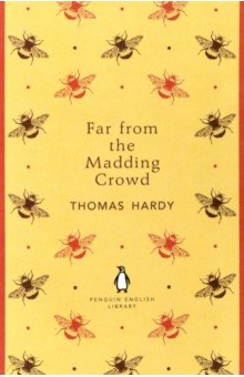 Hardy Thomas - Far From the Madding Crowd