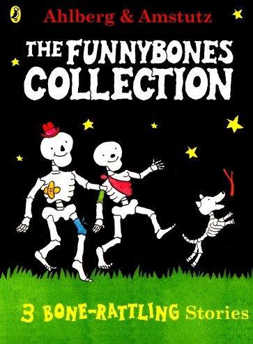 Funnybones. A Bone Rattling Collection