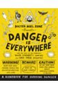 цена O`Doherty David Danger Is Everywhere. A Handbook for Avoiding Danger