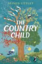 Uttley Alison The Country Child faye gael small country