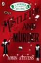 Stevens Robin Mistletoe and Murder stevens robin first class murder