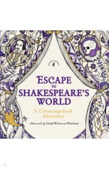 Escape to Shakespeare s World. A Colouring Book Adventure
