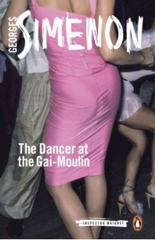 Simenon Georges - The Dancer at the Gai-Moulin
