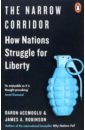 Acemoglu Daron, Robinson James A. The Narrow Corridor. How Nations Struggle for Liberty why startups fail a new roadmap for entrepreneurial success