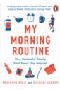 huffington arianna thrive Spall Benjamin, Xander Michael My Morning Routine. How Successful People Start Every Day Inspired