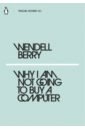 Berry Wendell Why I Am Not Going to Buy a Computer the bartender is my spirit