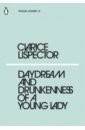 Lispector Clarice Daydream and Drunkenness of a Young Lady lispector clarice too much of life complete chronicles