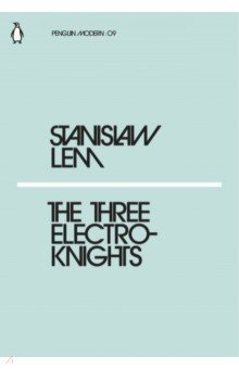 Lem Stanislaw - The Three Electroknights