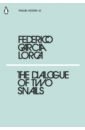 Lorca Federico Garcia The Dialogues of Two Snails lorca federico garcia hernandez miguel jimenez juan ramon mi primer libro de poesia