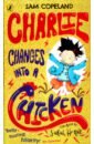 Copeland Sam Charlie Changes Into a Chicken gardner charlie cuddly animals