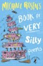 Rosen Michael Michael Rosen's Book of Very Silly Poems unlock your imagination