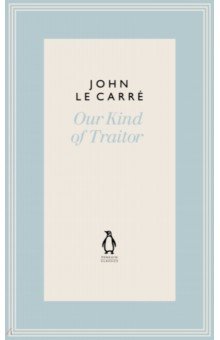 Le Carre John - Our Kind of Traitor