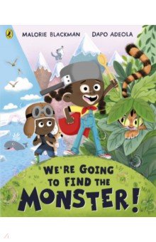 Blackman Malorie - We're Going to Find the Monster