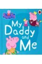 My Daddy and Me peppa pig daddy