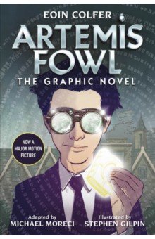 Обложка книги Artemis Fowl. The Graphic Novel, Moreci Michael, Колфер Йон