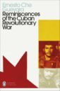 Che Guevara Ernesto Reminiscences of the Cuban Revolutionary War