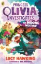 Hawking Lucy Princess Olivia Investigates. The Wrong Weather olivia laing funny weather