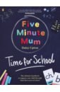 Upton Daisy Five Minute Mum. Time For School upton daisy five minute mum give me five