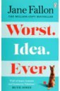 Fallon Jane Worst. Idea. Ever. What's a little white lie between best friends davis lydia the collected stories of lydia davis