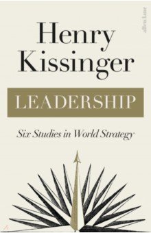 

Leadership. Six Studies in World Strategy