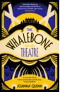 Quinn Joanna The Whalebone Theatre powell tuck maudie the moonlight zoo