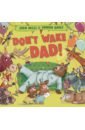 Wells Eden Don't Wake Dad! peppa s party a make and do book