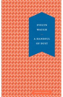 Обложка книги A Handful of Dust, Waugh Evelyn