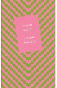 Обложка книги Decline and Fall, Waugh Evelyn