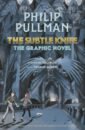 Pullman Philip The Subtle Knife. The Graphic Novel cotton fearne bigger than us the power of finding meaning in a messy world