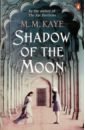 Kaye M M Shadow of the Moon forster e m a passage to india level 6