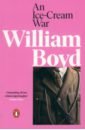 Boyd William An Ice-cream War lowe d all that s left to tell