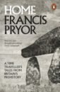 Pryor Francis Home. A Time Traveller's Tales from Britain's Prehistory pope francis happiness in this life
