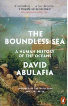 

The Boundless Sea. A Human History of the Oceans