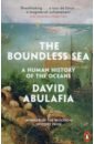 Abulafia David The Boundless Sea. A Human History of the Oceans