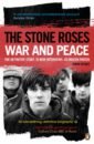 Spence Simon The Stone Roses. War and Peace виниловые пластинки earache blackberry smoke holding all the roses lp